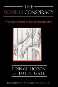 The Monfils Conspiracy: The Conviction of Six Innocent Men