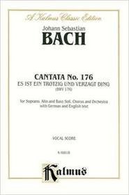 Cantata No. 176 -- Es ist ein trotzig und verzagt Ding (Kalmus Edition)