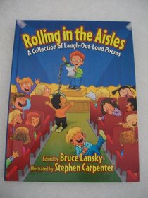 Rolling in the Aisles: A Collection of Laugh-Out-Loud Poems (Kids Pick the Funniest Poems)