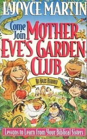 Mother Eve's Garden Club: No Halos Required