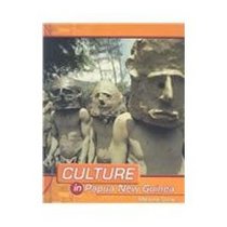 Culture in Papua New Guinea (Guile, Melanie. Culture in--.)