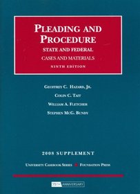 Pleading and Procedure, State and Federal, 2008 Supplement: Cases and Materials (University Casebook Series)