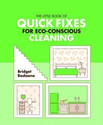 The Little Book of Quick Fixes for Eco Conscious Clean