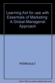 Learning Aid for use with Essentials of Marketing: A Global-Managerial Approach