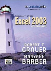 Exploring Microsoft Excel 2003 Comprehensive (The Exploring Office Series)