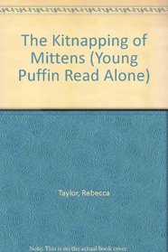 The Kitnapping of Mittens (Young Puffin Read Alone)