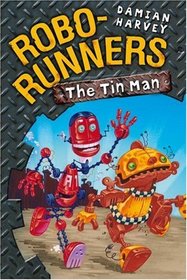 The Tin Man (Robo-runners)