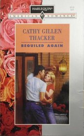 Beguiled Again (Harlequin American Romance, No 483)