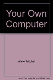 Your own computer