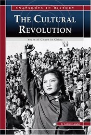 The Cultural Revolution: Years of Chaos in China (Snapshots in History)