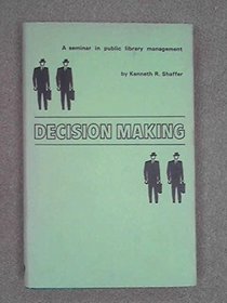 Decision Making: Seminar in Public Library Management