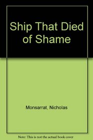 The Ship That Died of Shame and other stories