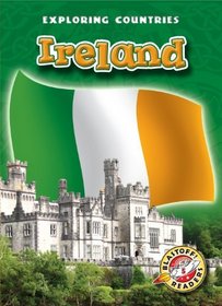 Ireland (Blastoff! Readers: Exploring Countries, Level 5)
