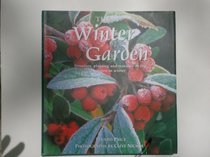 The Winter Garden: Structure, Planning and Romance in the Garden in Winter