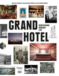 Grand Hotel: Redesigning Modern Life