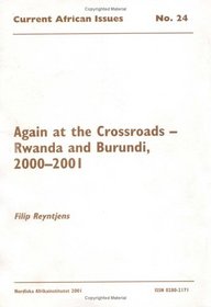 Again at the Crossroads:Rwanda and Burundi, 2000-2001: Current African Issues No. 24 (Current African Issues)