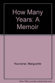 How Many Years: A Memoir