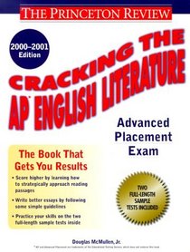 Cracking the AP English Literature, 2000-2001 Edition (Cracking the Ap English Literature Exam)