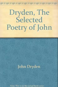 Dryden, The Selected Poetry of John