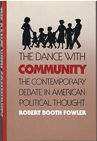 The Dance with Community: The Contemporary Debate in American Political Thought