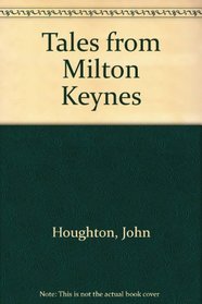 Tales from Milton Keynes