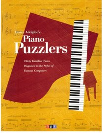 Piano Puzzlers: Thirty Familiar Tunes Disguised in the Styles of Famous Composers