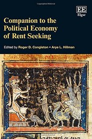 Companion to the Political Economy of Rent Seeking (Elgar Original Reference)