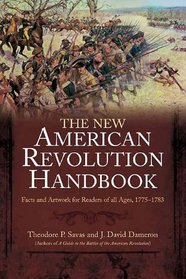 The New American Revolution Handbook: Facts and Artwork for Readers of All Ages, 1775-1783