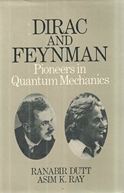 Dirac and Feynman: Pioneers in quantum mechanics