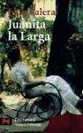 Juanita La Larga / Juanita the Long One (Literatura Espanola / Spanish Literature) (Spanish Edition)