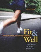 Fit and Well: Core Concepts and Labs in Physical Fitness and Wellness