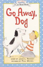 Go Away, Dog (My First I Can Read Book)