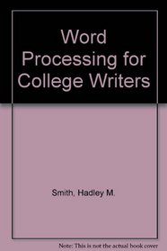 Word Processing for College Writers