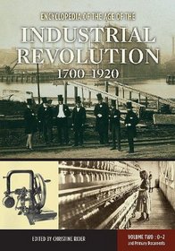 Encyclopedia of the Age of the Industrial Revolution, 1700-1920: Volume 2: O-Z and Primary Documents