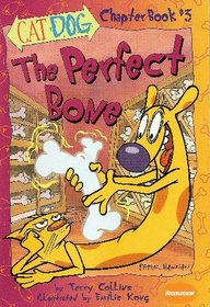 The Perfect Bone (CatDog Chapter Book #3)