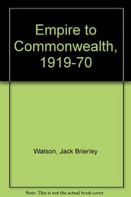 Empire to Commonwealth, 1919-70
