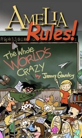 Amelia Rules Book 1: The Whole World's Crazy (Amelia Rules!)