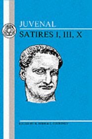 Juvenal: Satires I, III, X