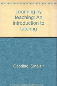 Learning by teaching: An introduction to tutoring