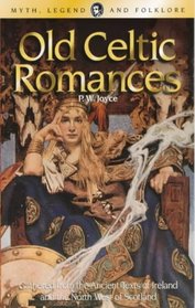 Old Celtic Romances (Wordsworth Myth, Legend & Folklore S.)