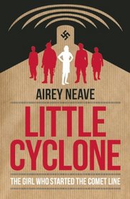 Little Cyclone: The Girl Who Started the Comet Line (Dialogue Espionage Classics)