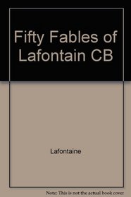 Fifty Fables of LA Fontaine