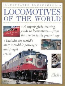 Locomotives of the World (Illustrated Encyclopedia)