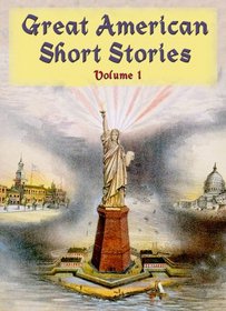 Great American Short Stories : Volume 1 (unabridged)