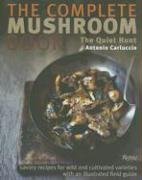 The Complete Mushroom Book: Savory Recipes for Wild and Cultivated Varieties