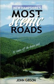 New Hampshire's Most Scenic Roads: 22 Routes Off the Beaten Path