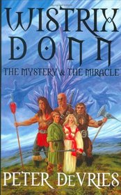 Wistrix Donn: The Mystery and the Miracle