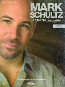 Mark Schultz - Broken and Beautiful