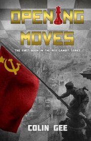 Opening Moves - The first book in the Red Gambit Series (Volume 1)