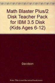 Math Blaster Plus/2 Disk Teacher Pack for IBM 3.5 Disk (Kids Ages 6-12)